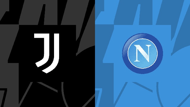 TUVN soi kèo Juventus vs Napoli, 02h45 ngày 09/12/2023